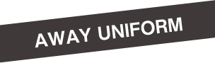 AWAY UNIFORM